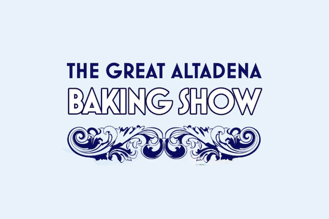 The Great Altadena Baking Show