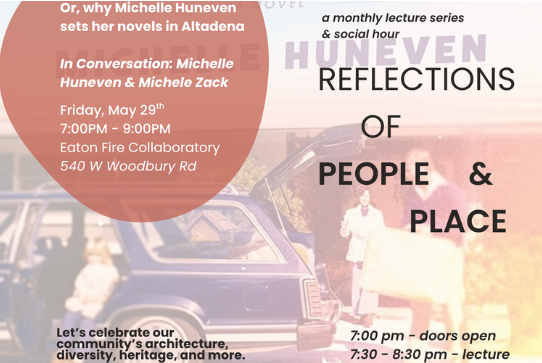 Altadena Revealed Lecture Series – Writing Underfoot— Or, why Michelle Huneven sets her novels in Altadena